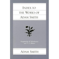 INDEX TO THE WORKS OF ADAM SMITH [Paperback]