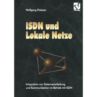 ISDN und Lokale Netze: Integration von Datenverarbeitung und Kommunikation im Be [Paperback]