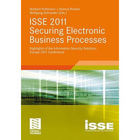 ISSE 2011 Securing Electronic Business Processes: Highlights of the Information  [Paperback]