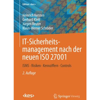 IT-Sicherheitsmanagement nach der neuen ISO 27001: ISMS, Risiken, Kennziffern, C [Paperback]