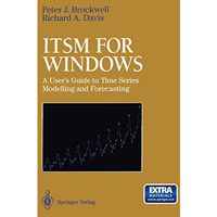 ITSM for Windows: A Users Guide to Time Series Modelling and Forecasting [Paperback]