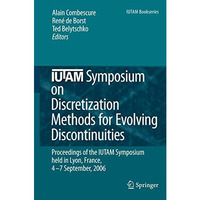 IUTAM Symposium on Discretization Methods for Evolving Discontinuities: Proceedi [Paperback]