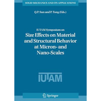 IUTAM Symposium on Size Effects on Material and Structural Behavior at Micron- a [Paperback]