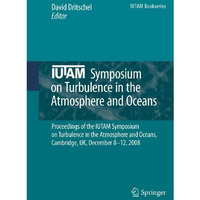 IUTAM Symposium on Turbulence in the Atmosphere and Oceans: Proceedings of the I [Paperback]