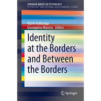 Identity at the Borders and Between the Borders [Paperback]