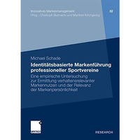 Identit?tsbasierte Markenf?hrung professioneller Sportvereine: Eine empirische U [Paperback]