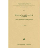 Ideology and Social Science: Destutt de Tracy and French Liberalism [Paperback]