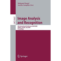 Image Analysis and Recognition: 6th International Conference, ICIAR 2009, Halifa [Paperback]