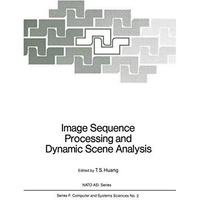 Image Sequence Processing and Dynamic Scene Analysis [Paperback]