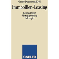 Immobilien-Leasing: Besonderheiten Vertragsgestaltung Fallbeispiel [Paperback]