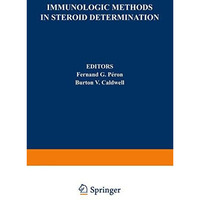 Immunologic Methods in Steroid Determination [Paperback]