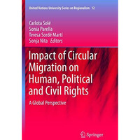 Impact of Circular Migration on Human, Political and Civil Rights: A Global Pers [Paperback]