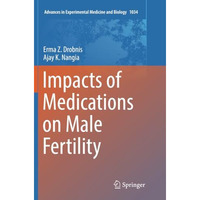 Impacts of Medications on Male Fertility [Paperback]