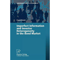 Imperfect Information and Investor Heterogeneity in the Bond Market [Paperback]