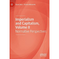 Imperialism and Capitalism, Volume II: Normative Perspectives [Paperback]