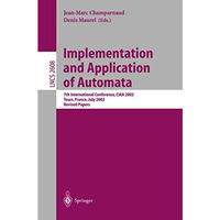 Implementation and Application of Automata: 7th International Conference, CIAA 2 [Paperback]