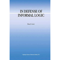 In Defense of Informal Logic [Paperback]