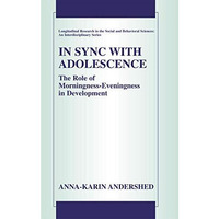 In Sync with Adolescence: The Role of Morningness-Eveningness in Development [Paperback]