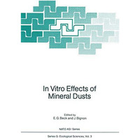 In Vitro Effects of Mineral Dusts: Third International Workshop [Paperback]