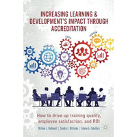 Increasing Learning & Development's Impact through Accreditation: How to dri [Paperback]