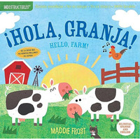 Indestructibles: ¡Hola, granja! / Hello, Farm!: Chew Proof · Rip Proof [Paperback]