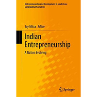 Indian Entrepreneurship: A Nation Evolving [Hardcover]