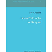 Indian Philosophy of Religion [Hardcover]