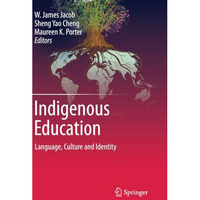 Indigenous Education: Language, Culture and Identity [Paperback]