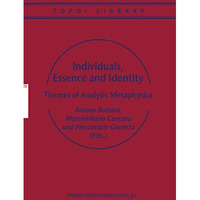 Individuals, Essence and Identity: Themes of Analytic Metaphysics [Hardcover]