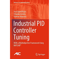 Industrial PID Controller Tuning: With a Multiobjective Framework Using MATLAB? [Paperback]