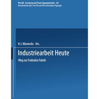 Industriearbeit Heute: Weg zur Fraktalen Fabrik [Paperback]