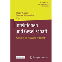 Infektionen und Gesellschaft: Was haben wir von COVID-19 gelernt? [Hardcover]