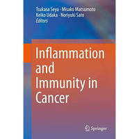 Inflammation and Immunity in Cancer [Hardcover]