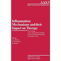 Inflammation: Mechanisms and their Impact on Therapy: Proceedings of an Advanced [Paperback]