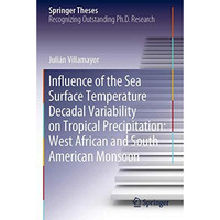 Influence of the Sea Surface Temperature Decadal Variability on Tropical Precipi [Paperback]