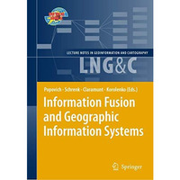 Information Fusion and Geographic Information Systems: Proceedings of the Fourth [Hardcover]