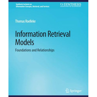 Information Retrieval Models: Foundations & Relationships [Paperback]