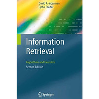 Information Retrieval: Algorithms and Heuristics [Hardcover]