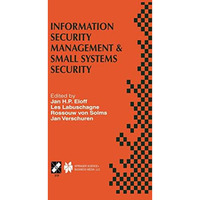 Information Security Management & Small Systems Security: IFIP TC11 WG11.1/W [Paperback]