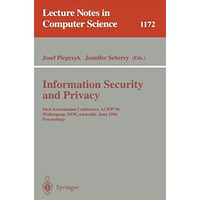 Information Security and Privacy: First Australasian Conference, ACISP '96, Woll [Paperback]