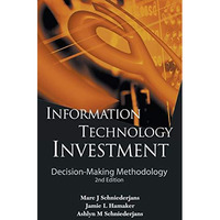 Information Technology Investment: Decision-Making Methodology, (2nd Edition) [Hardcover]