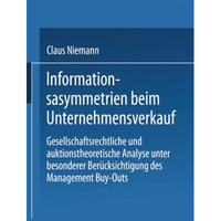 Informationsasymmetrien beim Unternehmensverkauf: Gesellschaftsrechtliche und au [Paperback]