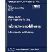 Informationsmodellierung: Referenzmodelle und Werkzeuge [Paperback]