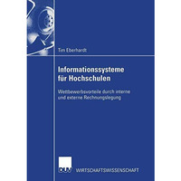 Informationssysteme f?r Hochschulen: Wettbewerbsvorteile durch interne und exter [Paperback]