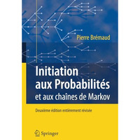 Initiation aux Probabilit?s: et aux cha?nes de Markov [Paperback]