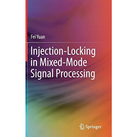 Injection-Locking in Mixed-Mode Signal Processing [Hardcover]