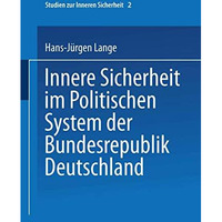 Innere Sicherheit im Politischen System der Bundesrepublik Deutschland [Paperback]