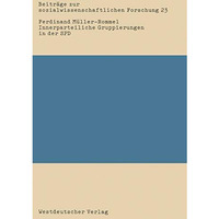 Innerparteiliche Gruppierungen in der SPD: Eine empirische Studie ?ber informell [Paperback]