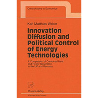 Innovation Diffusion and Political Control of Energy Technologies: A Comparison  [Paperback]