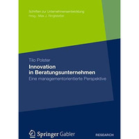 Innovation in Beratungsunternehmen: Eine managementorientierte Perspektive [Paperback]